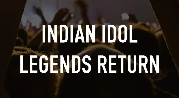 Indian Idol Legends Return