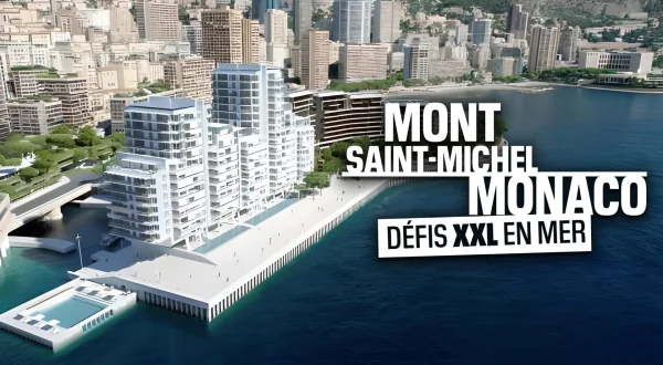 Mont-Saint-Michel, Monaco : défis XXL en mer