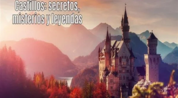 Castelos: Segredos, Mistérios e Lendas