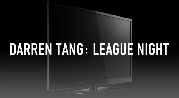 Darren Tang: League Night