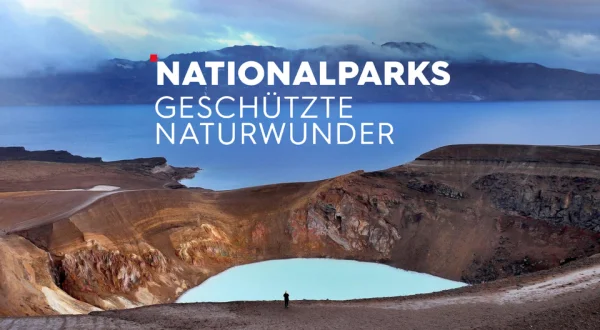 Nationalparks - Geschützte Naturwunder