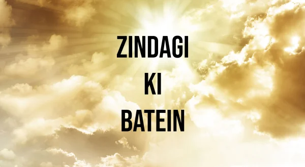 Zindagi ki Batein