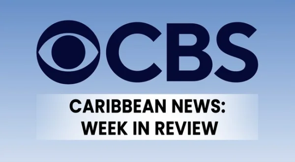 Caribbean News: Week in Review