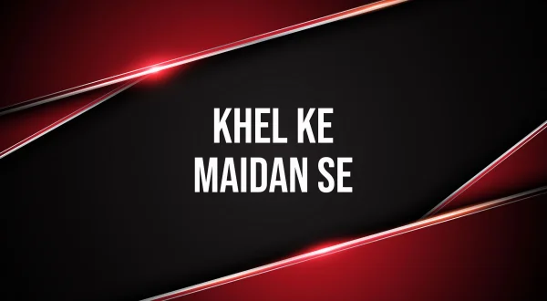 Khel Ke Maidan Se