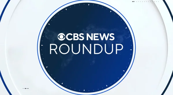 CBS News Roundup