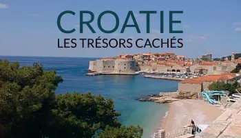 Croatie : les trésors cachés