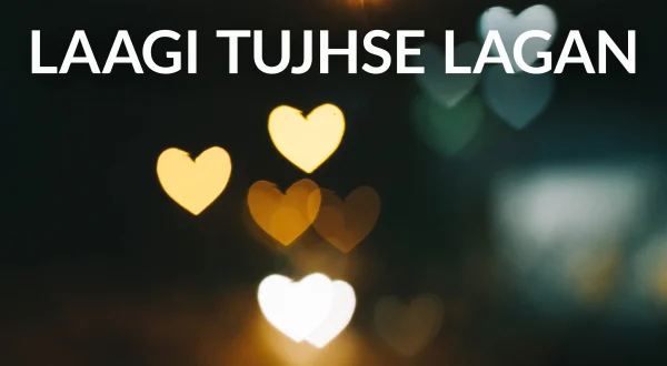 लागी तुझसे लगन