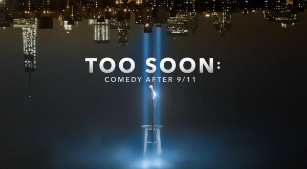 Too Soon: Comedy After 9/11