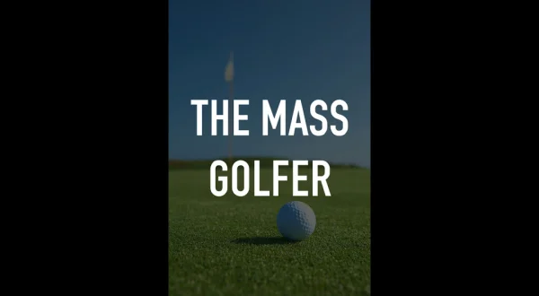 The Mass Golfer