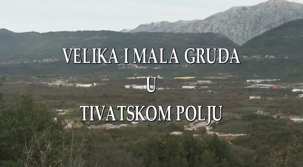 Velika i Mala gruda u tivatskom polju