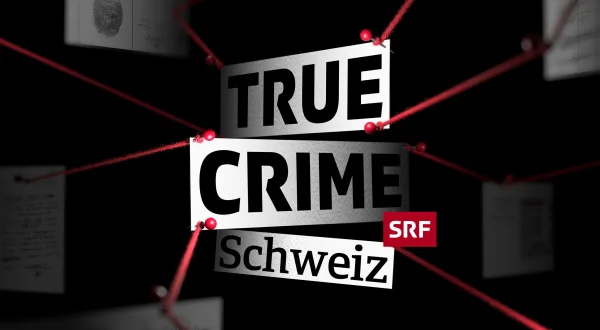 True Crime Schweiz