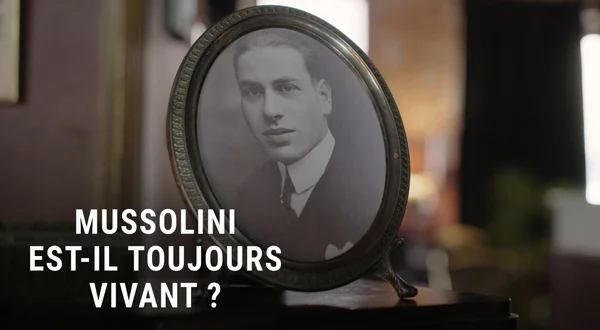 Mussolini est-il toujours vivant ?