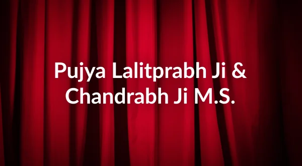 पूज्य ललितप्रभ जी एण्ड चंद्राभ जी एम.एस