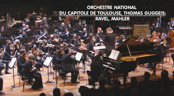 Orchestre National Du Capitole De Toulouse, Thomas Guggeis: Ravel, Mahler