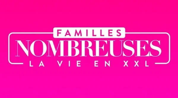 Familles nombreuses : la vie en XXL