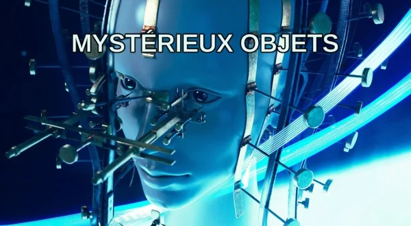 Mystérieux objets