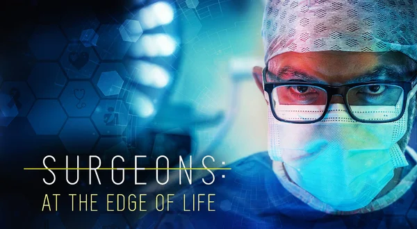 Surgeons: At the Edge of Life