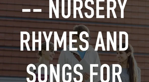 Little Angel -- Nursery Rhymes and Songs for Children