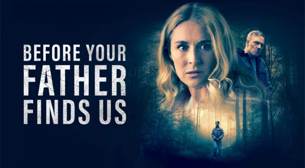 Before Your Father Finds Us