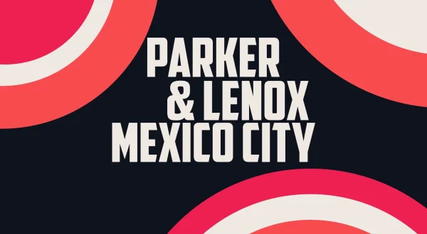 Parker & Lenox, Mexico City