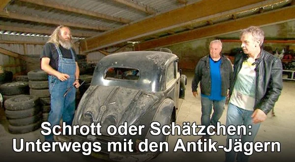 Schrott oder Schätzchen: Unterwegs mit den Antik-Jägern