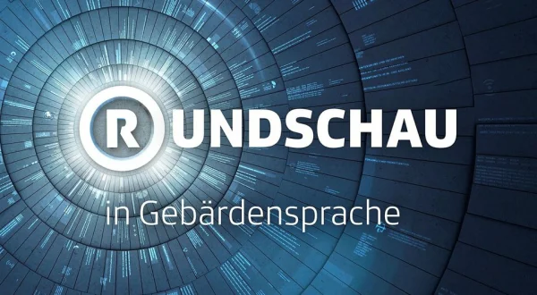 Rundschau in Gebärdensprache