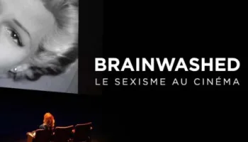 Brainwashed : Le Sexisme Au Cinéma
