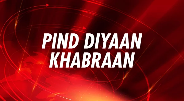 Pind Diyaan Khabraan
