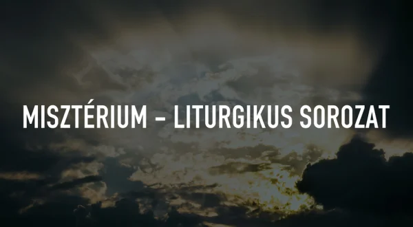 Misztérium - Liturgikus sorozat