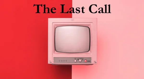 The Last Call
