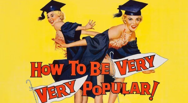 How to Be Very, Very Popular