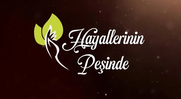Hayallerinin Peşinde