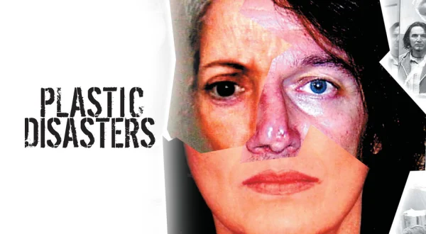 Plastic Disasters