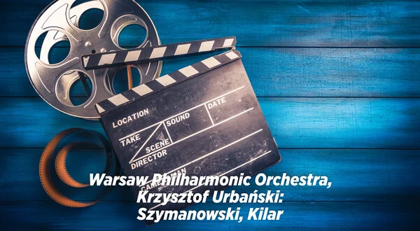 Warsaw Philharmonic Orchestra, Krzysztof Urbański: Szymanowski, Kilar