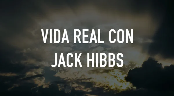 Vida real con Jack Hibbs