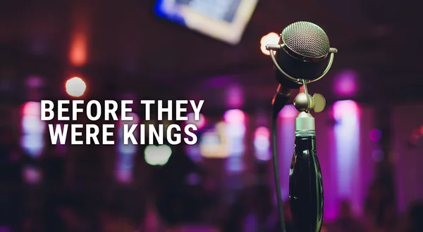 Before They Were Kings