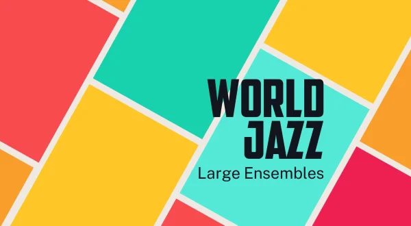 World Jazz: Large Ensembles