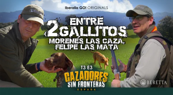 Cazadores sin fronteras - Morenes las caza, Felipe las mata
