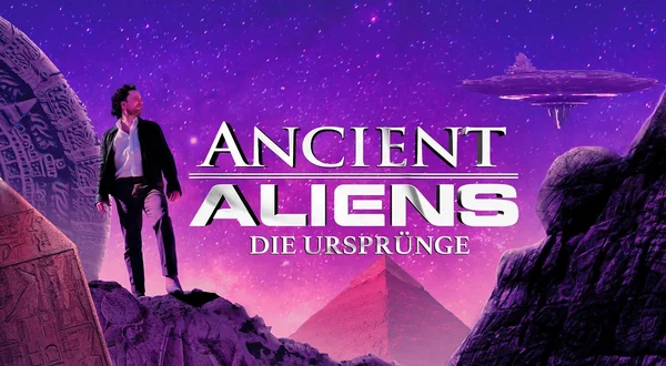 Ancient Aliens - Die Ursprünge