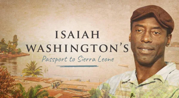 Isaiah Washington's Passport to Sierra Leone