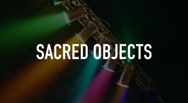 Sacred Objects
