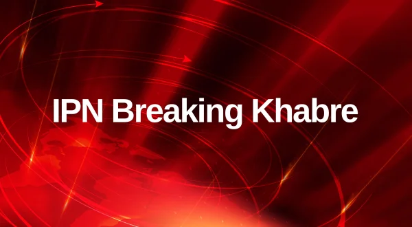 IPN Breaking Khabre