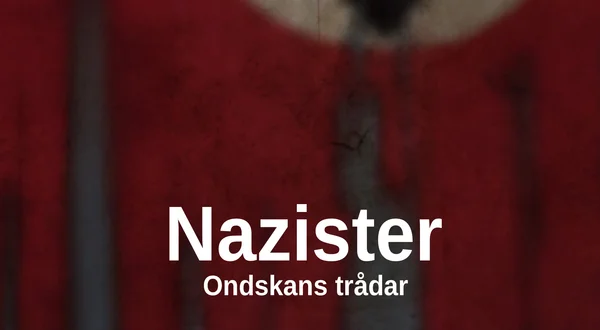 Nazister: Ondskans trådar