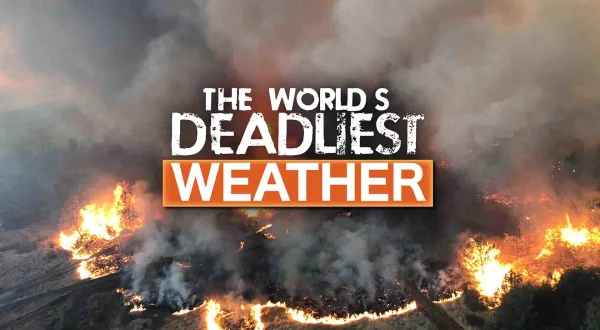 The World's Deadliest Weather