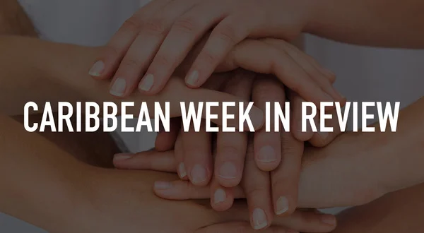 Caribbean Week in Review