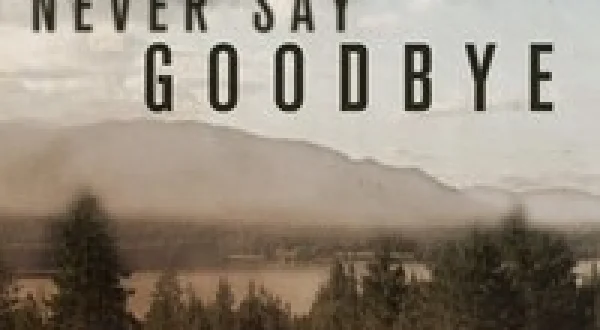 Never Say Goodbye
