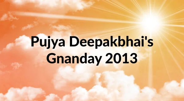 Pujya Deepakbhai's Gnanday 2013