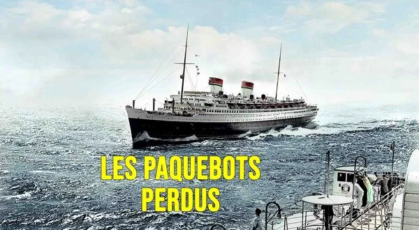 Les paquebots perdus