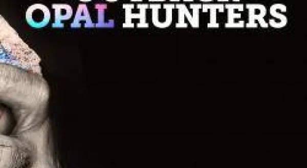 Avustralyalı Opal Avcıları