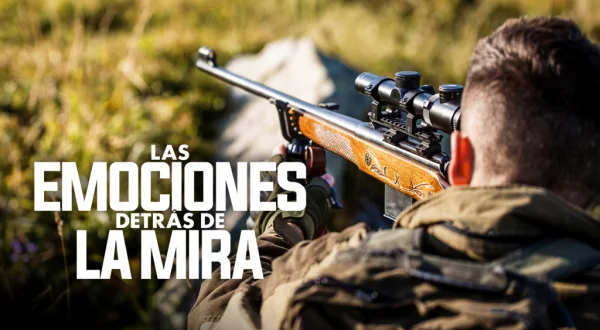 Las emociones detrás de la mira